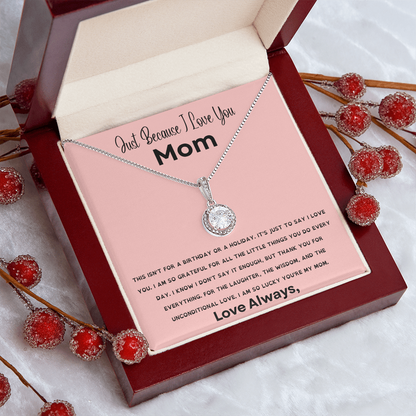 Just Because I Love You, Mom