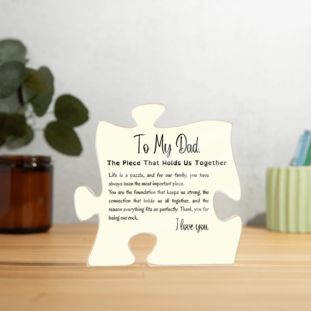 To My Dad, The Piece That Holds Us Together