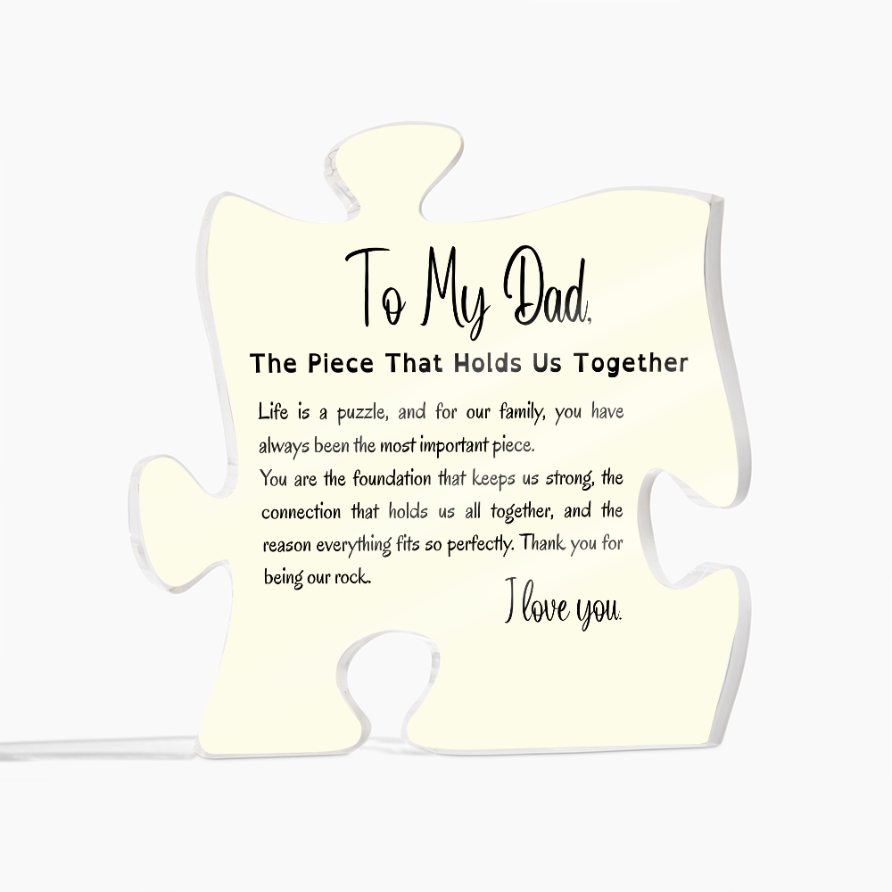 To My Dad, The Piece That Holds Us Together