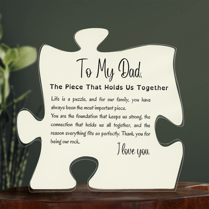 To My Dad, The Piece That Holds Us Together